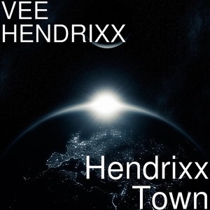 Hendrixx Town (Explicit)