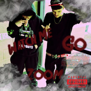 Watch Me Go Zoom (feat. Gasbabynick) (Explicit)