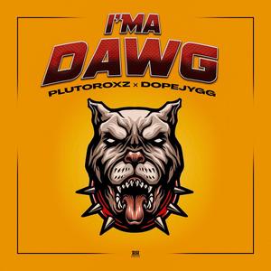 I'ma Dawg (feat. DopeJygg) [Remix] [Explicit]