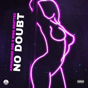 No Doubt (feat. BiggBrattzz) (Explicit)