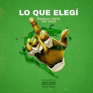 Lo que elegí (feat. The Lemz) [Explicit]