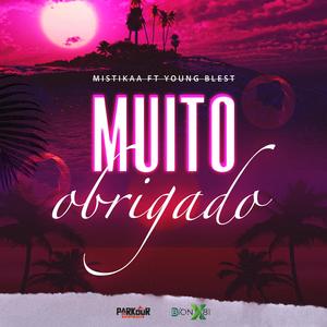 Muito Obrigado (feat. Mistika, Collrbone & 2k Music)