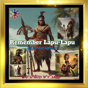 Remember Lapu-Lapu