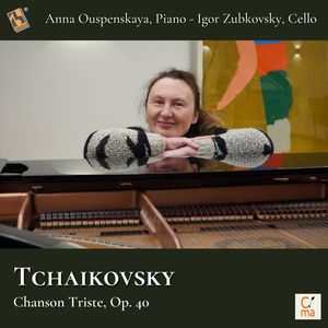 Tchaikovsky: 12 Pieces, Op. 40: No. 2, Chanson Triste (Arr. for Cello and Piano by David Popper)