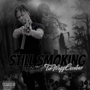 Still Smoking (Durkio) [Explicit]