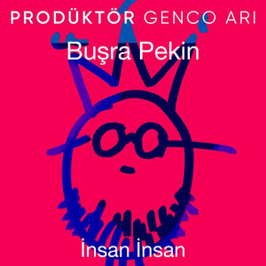 İnsan İnsan ( Prodüktör Genco Arı )