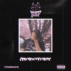 MONOTONY (Explicit)