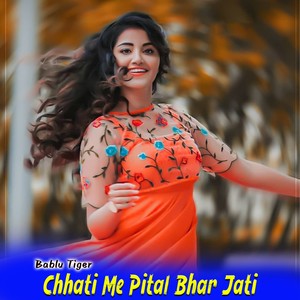 Chhati Me Pital Bhar Jati