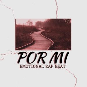 Por Mí Emotional Rap Beat