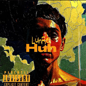 Huh (Explicit)