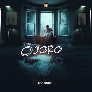 Ojoro (Explicit)