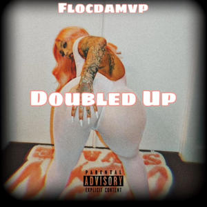 Doubled Up (Explicit)