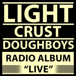 The Light Crust Doughboys - I'm Gonna Sit Right Down and Write Myself a Letter (Live)