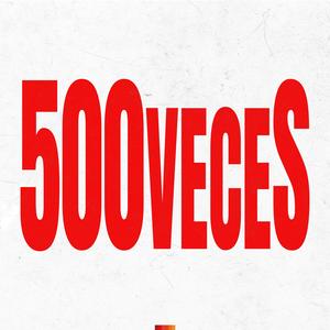 500 Veces