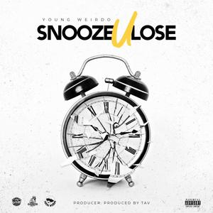 Snooze U Lose (Explicit)