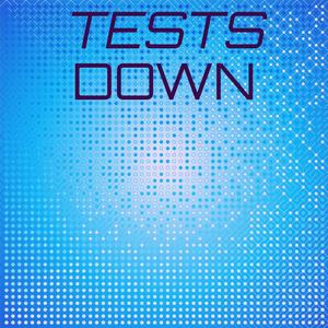 Tests Down