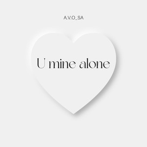 U Mine Alone