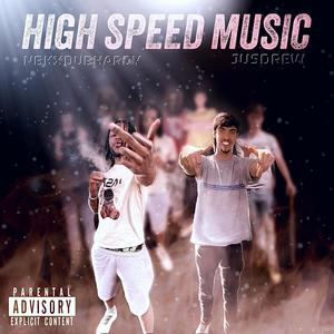 High Speed Music (Explicit)