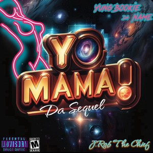 Yo Mama (feat. J.ROB the Chief) (Explicit)