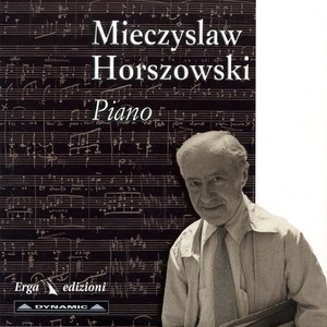 Piano Recital: Horszowski, Mieczyslaw - BACH, J.S. / BEETHOVEN, L. van / CHOPIN, F. / HORSZOWSKI, M. (1958-1997)