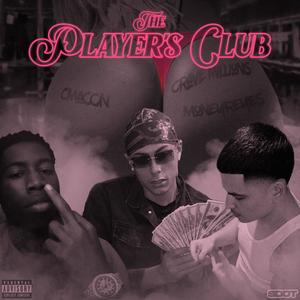 Player's Club (feat. Crave Millions & MoneyReyes) (Explicit)