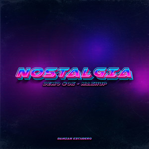 Nostalgia (Remix|Demo 5|Explicit)