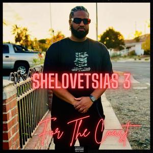 SheloveTSias 3 "For The Coast" (Explicit)