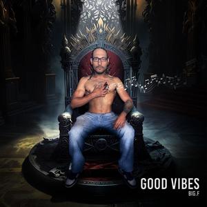 GOOD VIBES (Explicit)