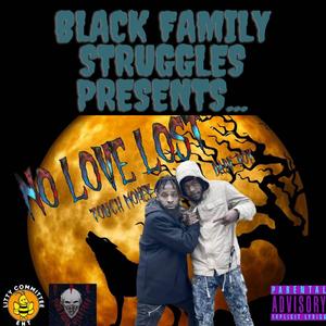 B.F.S. Presents No Love Lost. (Explicit)