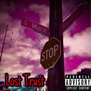 Lost Trust (Explicit)