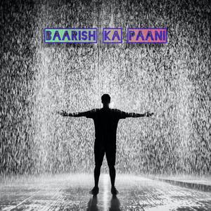 Baarish ka Paani