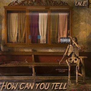 How Can You Tell (Explicit)