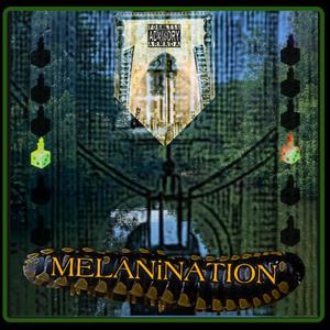 MELANiNATION (Explicit)