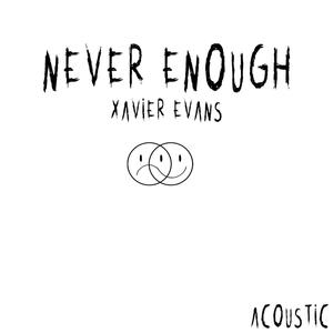 Never Enough (Explicit)