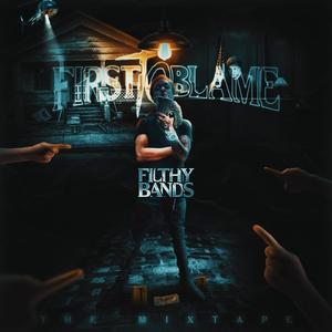 First 2 Blame (Explicit)