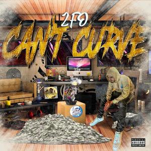 Can't Curve (Explicit)