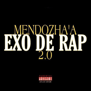 Exo De Rap 2.0 (Explicit)