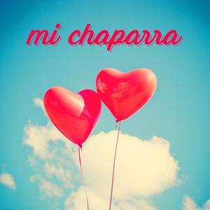 MI CHAPARRA (feat. Dani RnB)