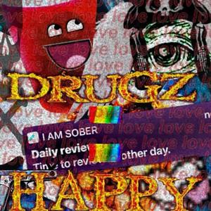 DRUGZ=HAPPY (feat. slowfreq) (Explicit)