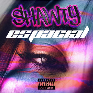 Shawty espacial (Explicit)