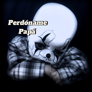 Perdóname Papá