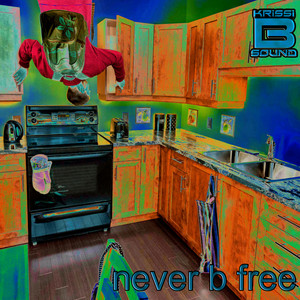 Never B Free (Original Mix)
