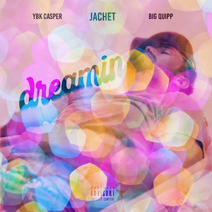 Dreamin (Explicit)