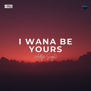 I Wana Be Yours