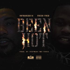 Been Hot(feat. Infraredd14) (Explicit)