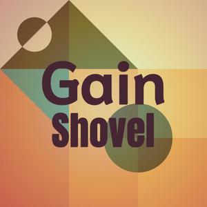 Gain Shovel