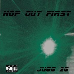 Hop Out First (Explicit)