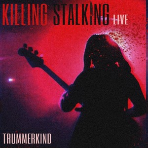 Killing Stalking (Live) [Explicit]