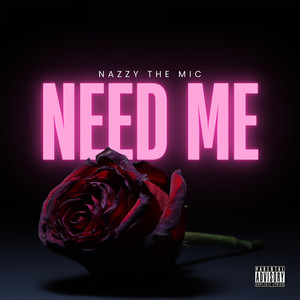 Need Me (Explicit)