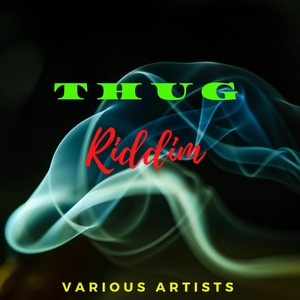 Thug Riddim (Explicit)